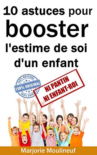 cover_10-astuces-pour-booster-l-estime-de-soi-d-un-enfant-ni-pantin-ni-enfant-roi