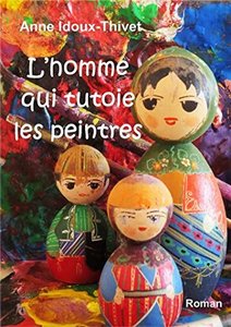L'homme qui tutoie les peintres