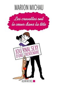 Les crevettes ont le cœur dans la tête