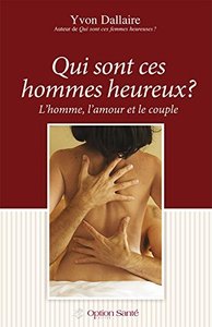 Qui sont ces hommes heureux ?