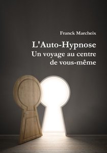 Ebook en promo : auto-hypnose, un voyage au centre de vous-même